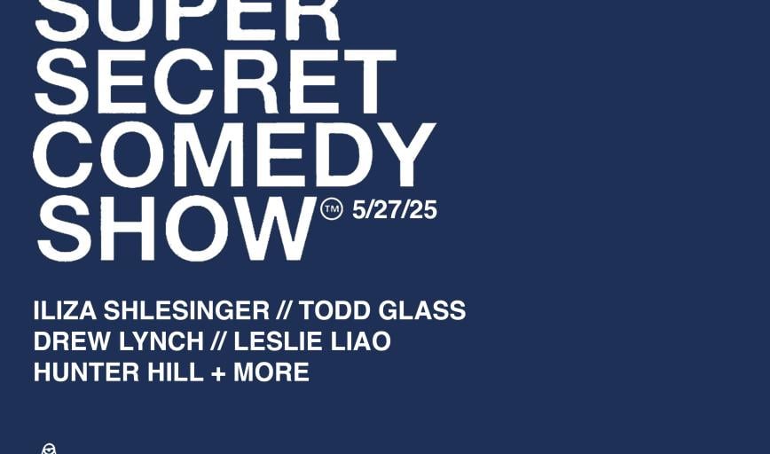Super Secret Comedy Show w/ Iliza Shlesinger, Todd Glass, Drew Lynch, Leslie Liao, Hunter Hill, & More!